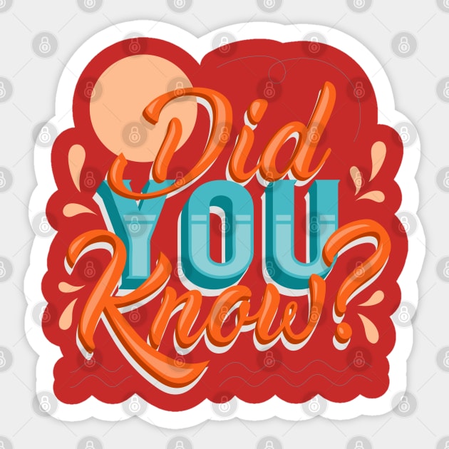 Did You Know? Sticker by Mako Design 